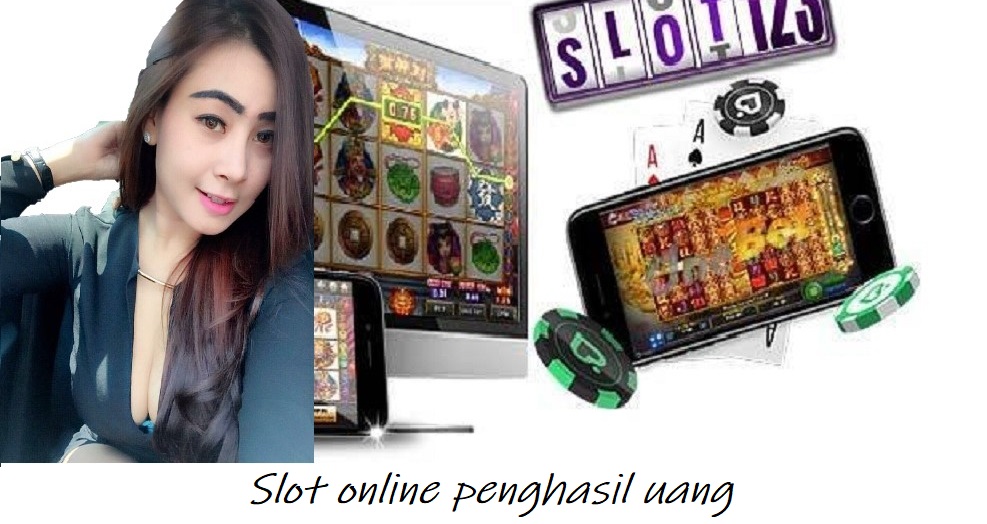 Slot online penghasil uang